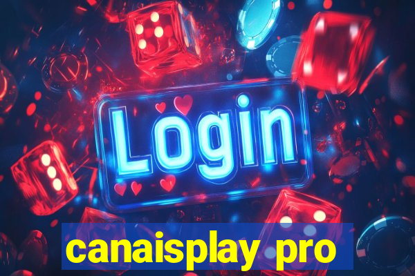 canaisplay pro